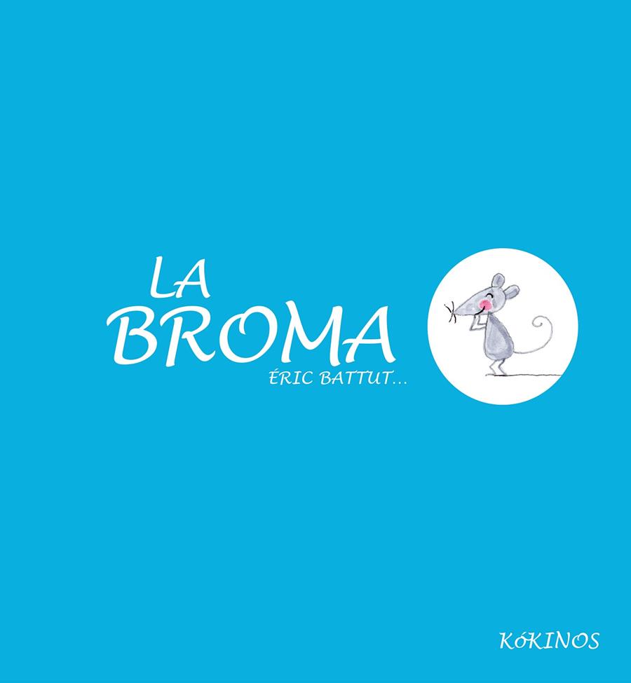 La broma | 9788494176517 | Éric Battut