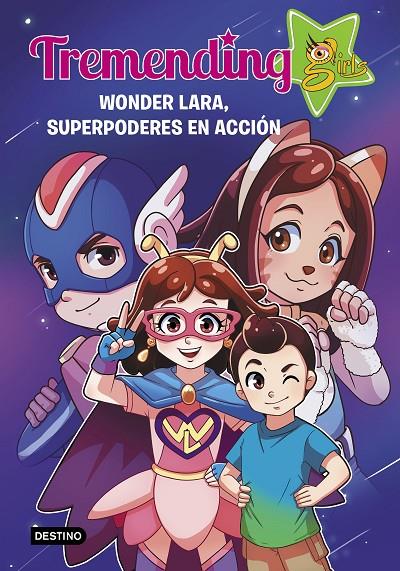 Tremendig Girls. 2. Wonder Lara, superpoderes en acción | 9788408221937 | Tremending Girls Factory