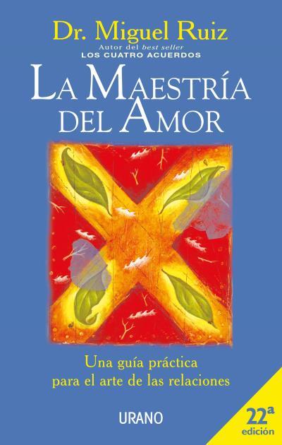 La maestría del Amor | 9788479534530 | Dr. Miguel Ruiz