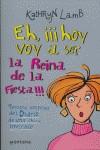 Eh, ¡¡¡ hoy voy a ser la Reina de la Fiesta !!! | 9788484413066 | Kathryn Lamb