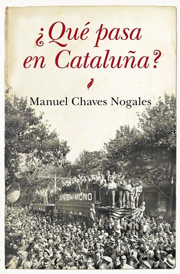 ¿Qué pasa en Cataluña? | 9788415828662 | Manuel Chaves Nogales