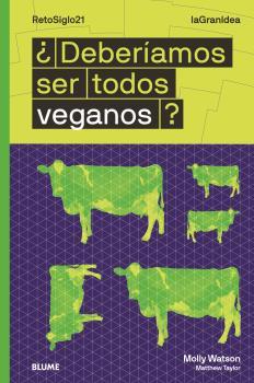 ¿Deberíamos ser todos veganos? | 9788418459016 | Watson, Molly