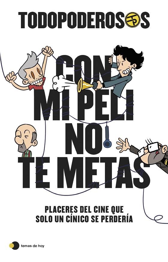 Todopoderosos: Con mi peli no te metas | 9788499989341 | Gómez-Jurado, Juan/González-Campos, Arturo/Cortés, Rodrigo/Cansado, Javier