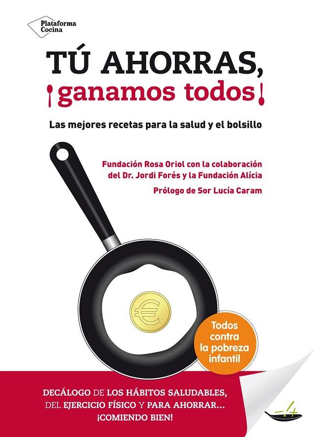 Tú ahorras, ¡ganamos todos! | 9788416256006 | Fundación Rosa Oriol