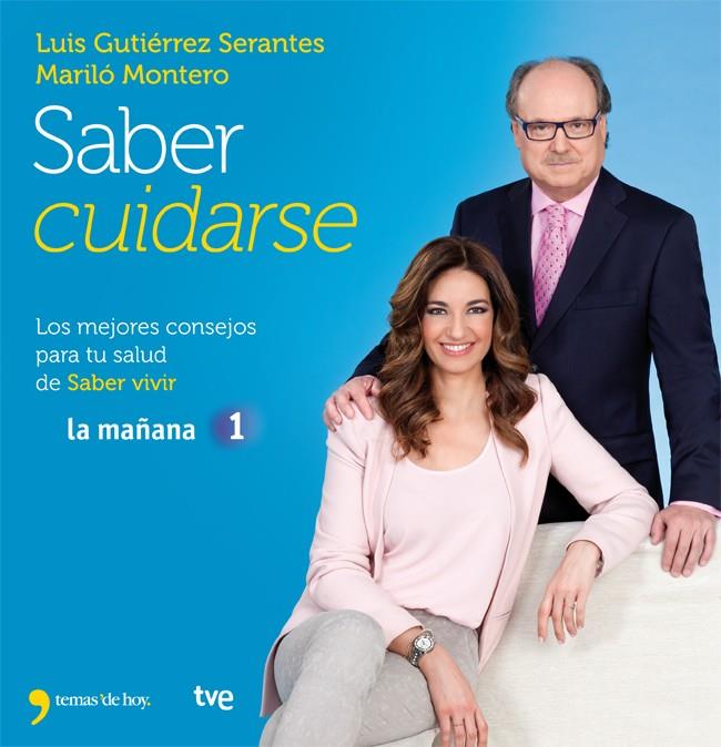 Saber cuidarse | 9788499981840 | Luis Gutiérrez Serrantes - Mariló Montero