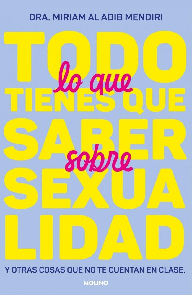 Todo lo que tienes que saber sobre sexualidad | 9788427242791 | Al Adib Mendiri, Dra. Miriam