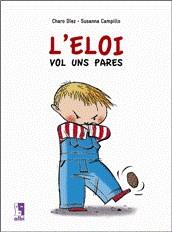 L'Eloi vol uns pares | 9788489751378 | Charo Díez - Susanna Campillo