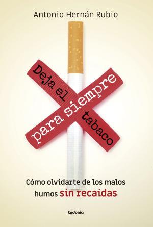 Deja el tabaco para siempre | 9788494722363 | Antonio Hernán Rubio