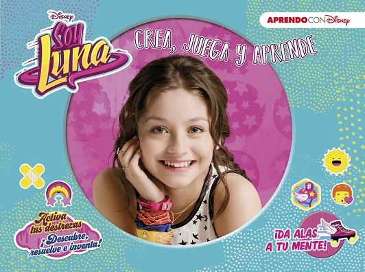 Soy Luna. Crea, juega y aprende | 9788416548910 | Disney