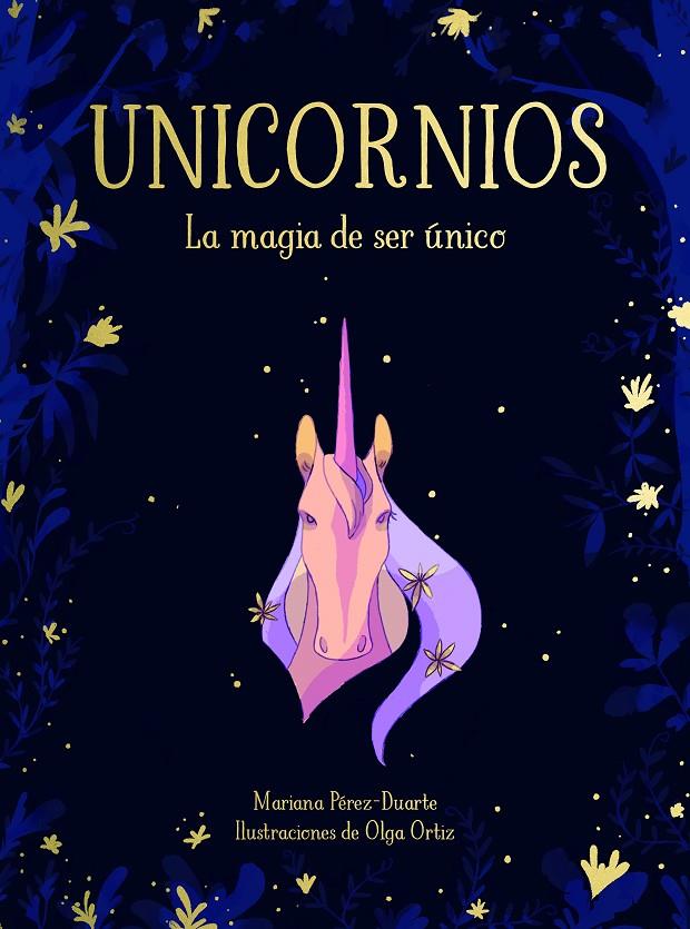 Unicornios. La magia de ser único | 9788417424268 | Pérez-Duarte, Mariana