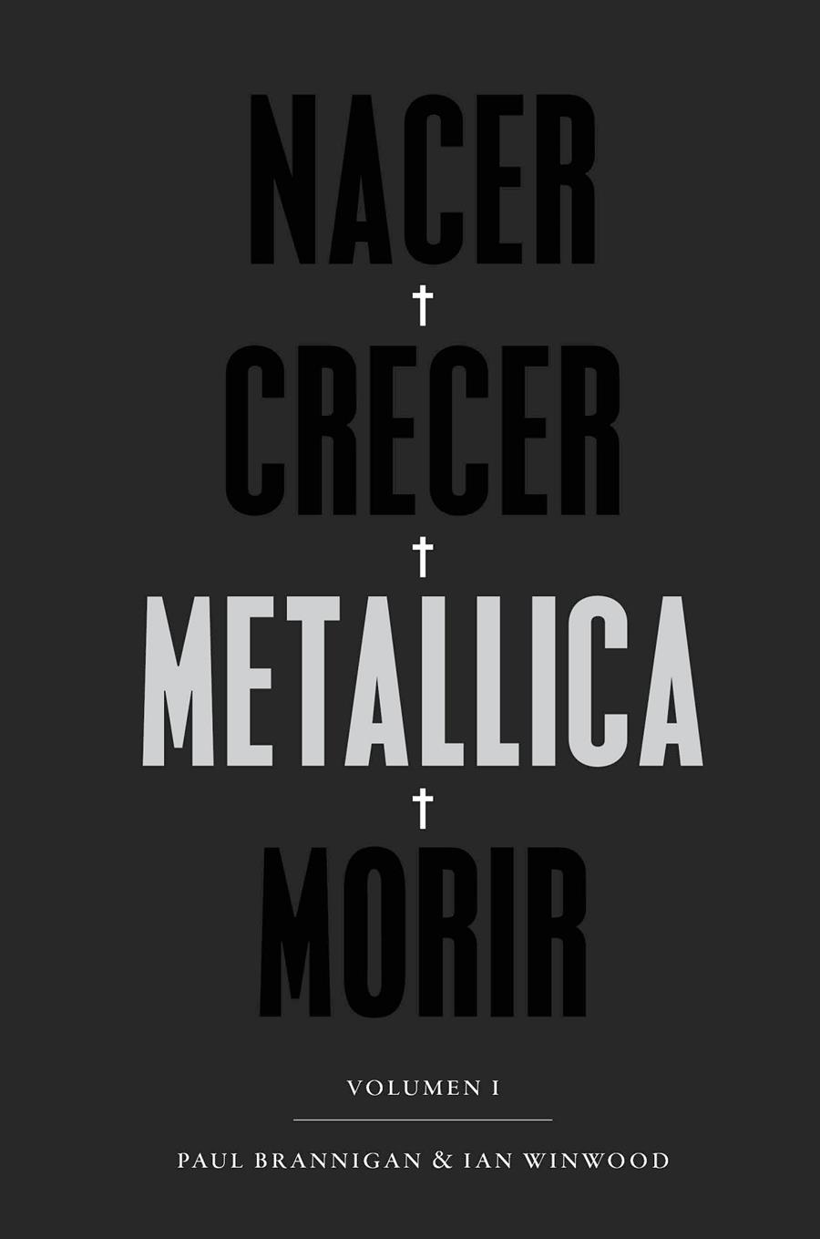 Nacer + crecer + Metallica + morir. Volumen 1 | 9788417081485 | Paul Brannigan