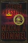 Matad a Rommel | 9788408081159 | Steven Pressfield