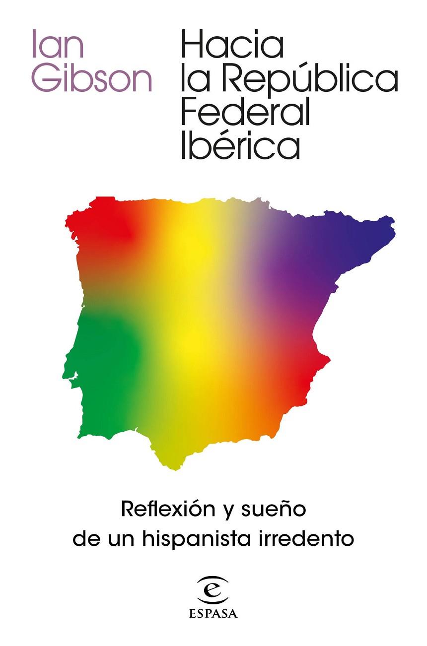 Hacia la República Federal Ibérica | 9788467061468 | Gibson, Ian