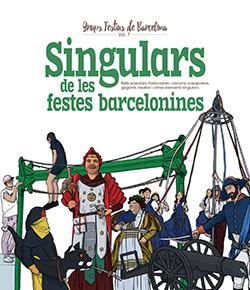 Singulars de les festes barcelonines | 9788417756734 | Cordomí, Xavier/Alonso Crozet, Nico/Juanolo