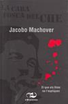 La cara fosca del Che | 9788493651145 | Jacobo Machover