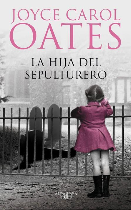 La hija del sepulturero | 9788420474236 | Joyce Carol Oates