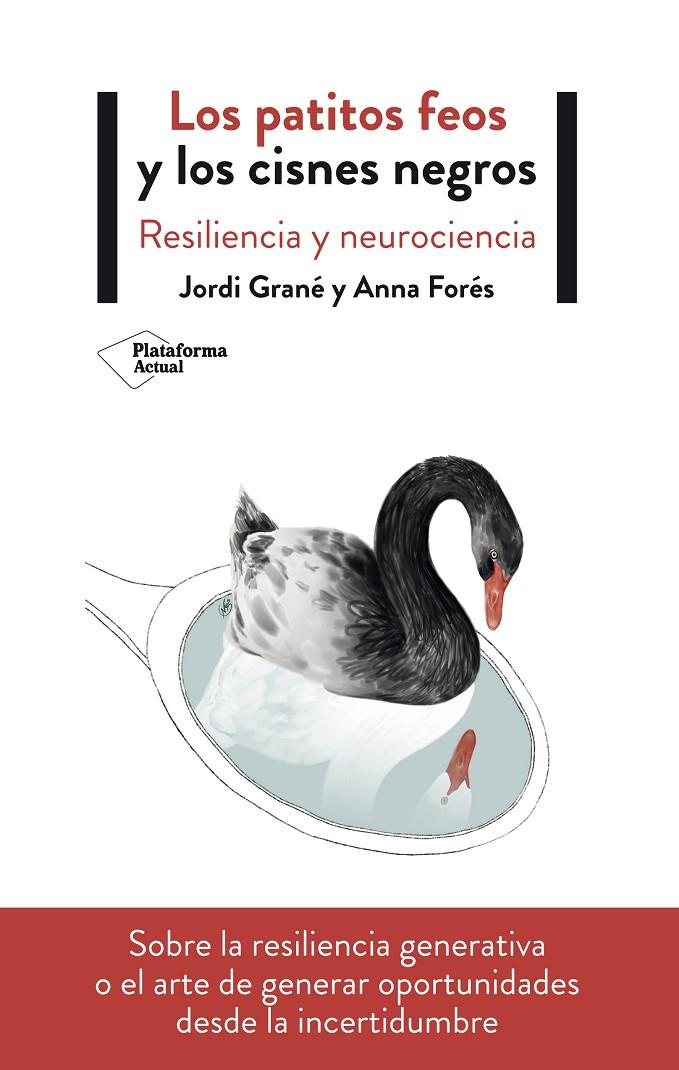 Los patitos feos y los cisnes negros | 9788417622411 | Grané, Jordi/Forés, Anna