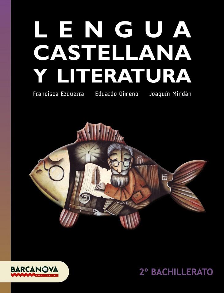 Lengua castellana y Literatura 2 Bachillerato Libro del alumno | 9788448941857 | Ezquerra, Francisca / Gimeno, Eduardo / Mindán, Joaquín