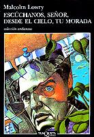 Escúchanos, Señor, desde el cielo, tu morada | 9788483101001 | Malcolm Lowry