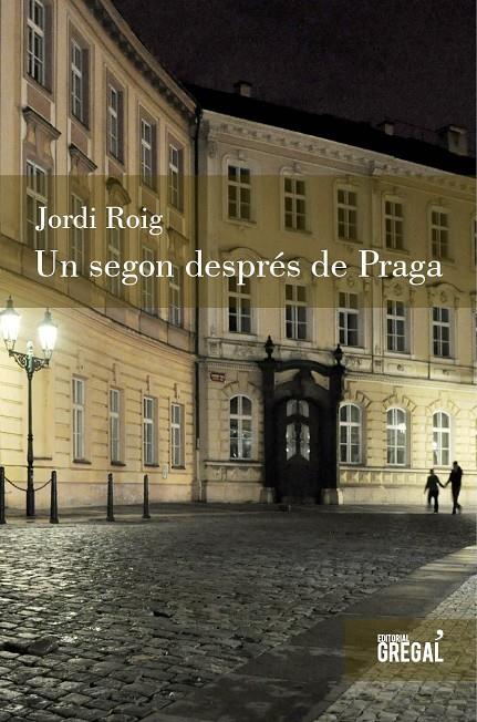 Un segon després de Praga | 9788494150081 | Jordi Roig