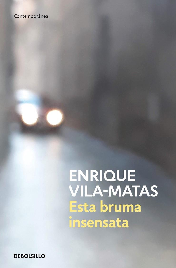 Esta bruma insensata | 9788466359412 | Vila-Matas, Enrique