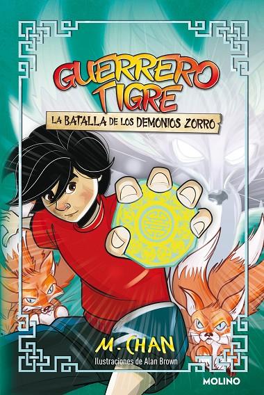 Guerrero Tigre 2 - La batalla de los demonios zorro | 9788427225114 | Chan, M.