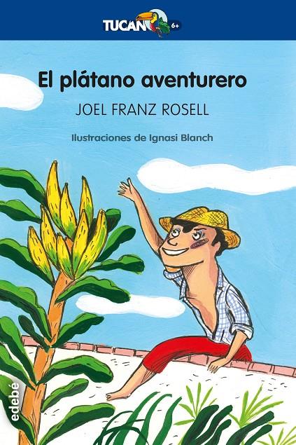 El plátano aventurero | 9788468347448 | Rosell, Joel Franz