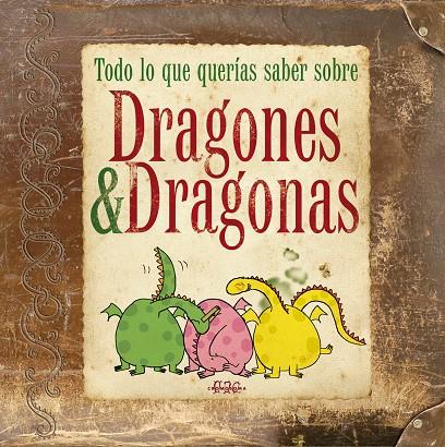 Todo lo que querías saber sobre Dragones & Dragona | 9788415187462 | Capdevila Costa, Elisabet