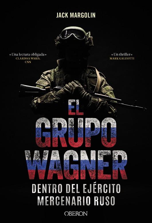 El Grupo Wagner. Dentro del ejército mercenario ruso | 9788441551350 | Margolin, Jack