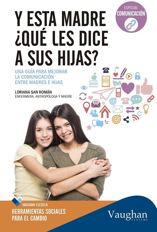 Y esta madre, ¿Qué les dice a sus hijas? | 9788416094967 | Loriana San Román