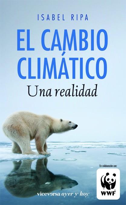 El cambio climático - Una realidad | 9788492819423 | Isabel Ripa