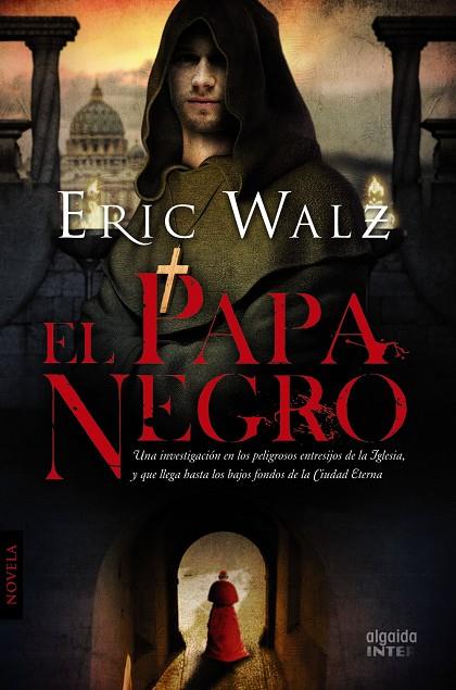 El Papa negro | 9788498776874 | Eric Walz