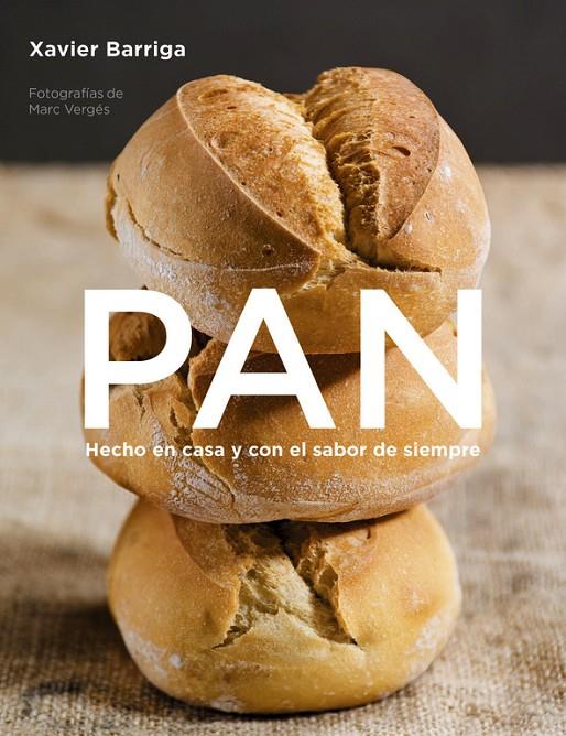 Pan. Hecho en casa y con el sabor de siempre | 9788425343261 | Xavier Barriga