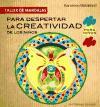 Taller de mandalas para despertar la creatividad | 9782813203274 | Sandrine Bataillard