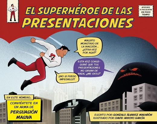 El superhéroe de las presentaciones | 9788498753844 | Gonzalo Álvarez Marañón - David Arroyo García