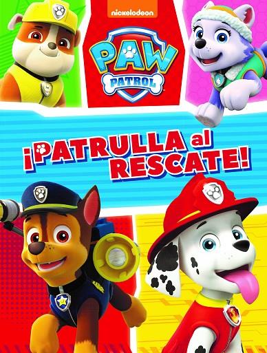 Paw Patrol. ¡Patrulla al rescate! | 9788448850319 | Nickelodeon