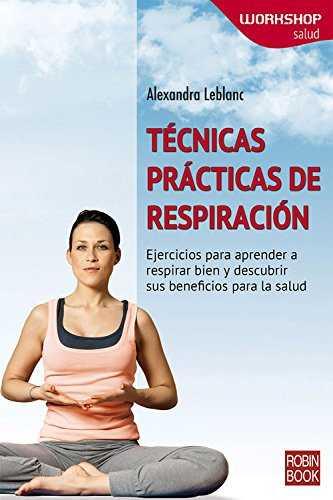 Técnicas prácticas de respiración | 9788499173672 | Alexandra Leblanc
