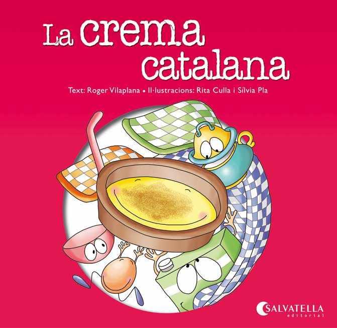 La crema catalana | 9788484127901 | Vilaplana, Roger / Culla, Rita/ Pla, Sílvia