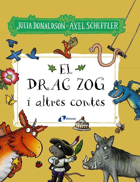 El drac Zog i altres contes | 9788413492827 | Donaldson, Julia/Scheffler, Axel