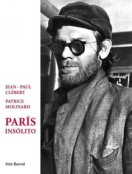 París insólito | 9788432209307 | Jean-Paul Clébert - Patrice Molinard