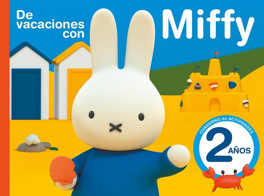 De vacaciones con Miffy 2 años | 9788437201559 | Varios autores,