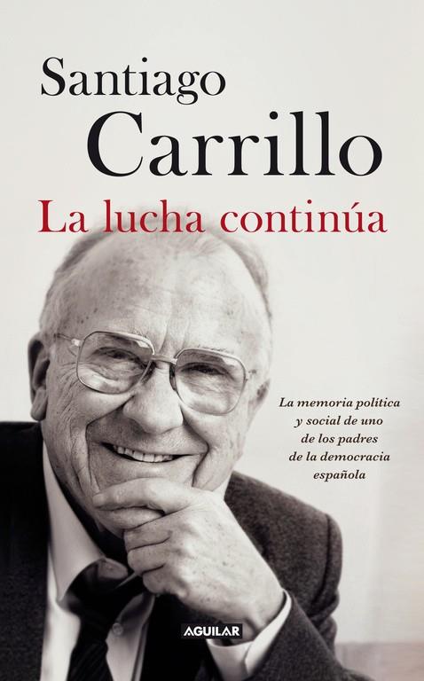 La lucha continúa | 9788403013247 | Santiago Carrillo