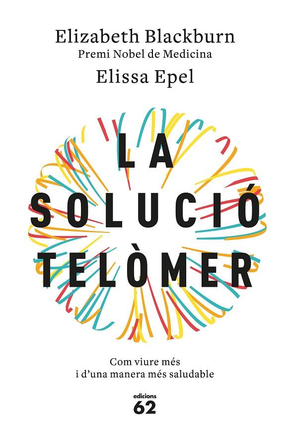 La solució Telòmer | 9788429776140 | Elizabeth Blackburn i Elissa Epel