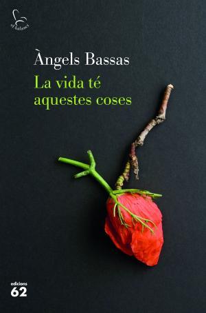 La vida té aquestes coses | 9788429777154 | Bassas Gironès, Àngels