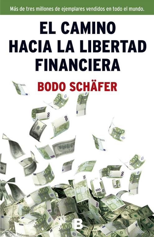 El camino hacia la libertad financiera | 9788466654586 | Bodo Schäfer