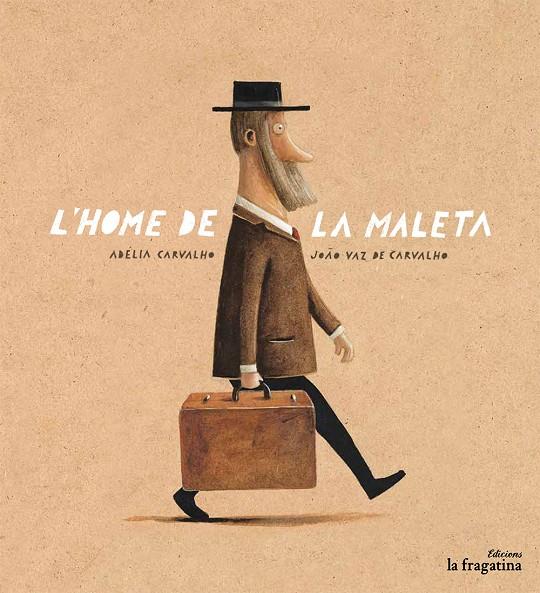 L'home de la maleta | 9788416566334 | Adelia Carvalho / Joao Vaz de Carvalho