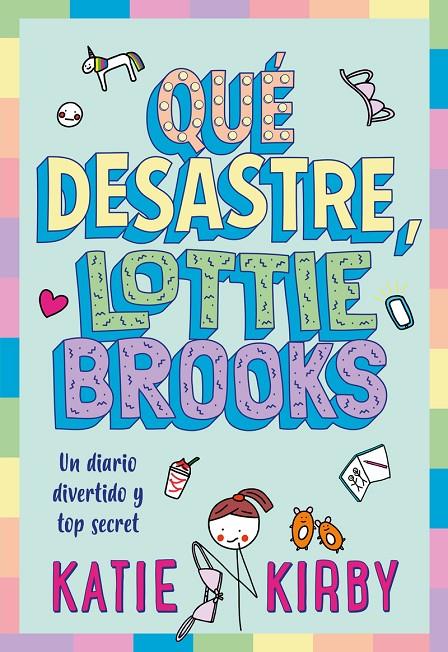 Qué desastre, Lottie Brooks | 9788418538810 | Kirby, Katie