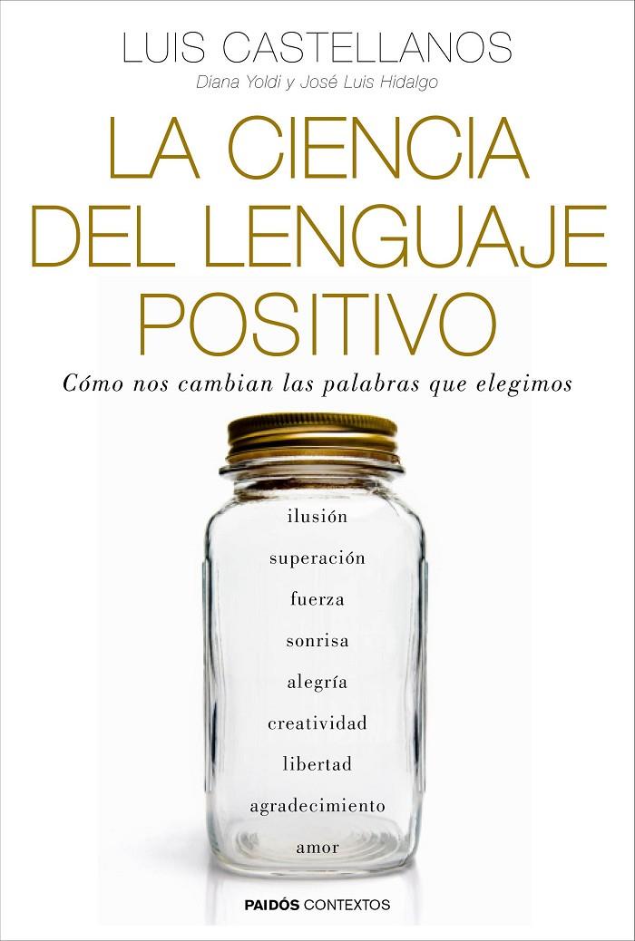 La ciencia del lenguaje positivo | 9788449331954 | Luis Castellanos - Diana Yoldi