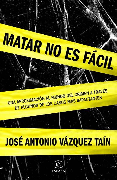 Matar no es fácil | 9788467045574 | José Antonio Vázquez Taín