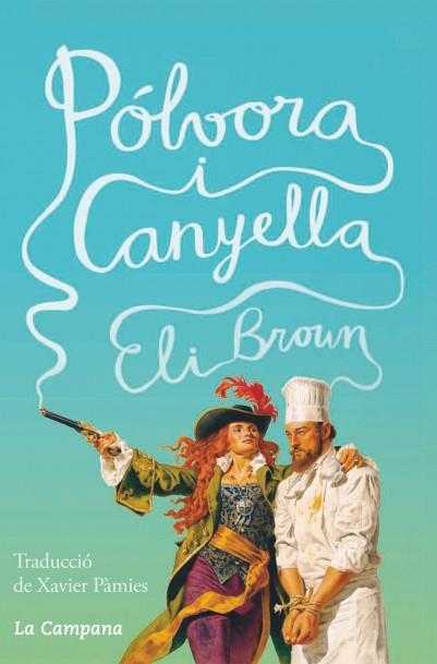 Pólvora i canyella | 9788416863105 | Eli Brown